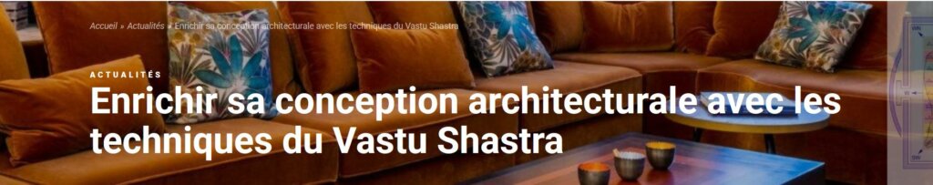 Vastu Shastra centre MAJ Bordeaux architecture